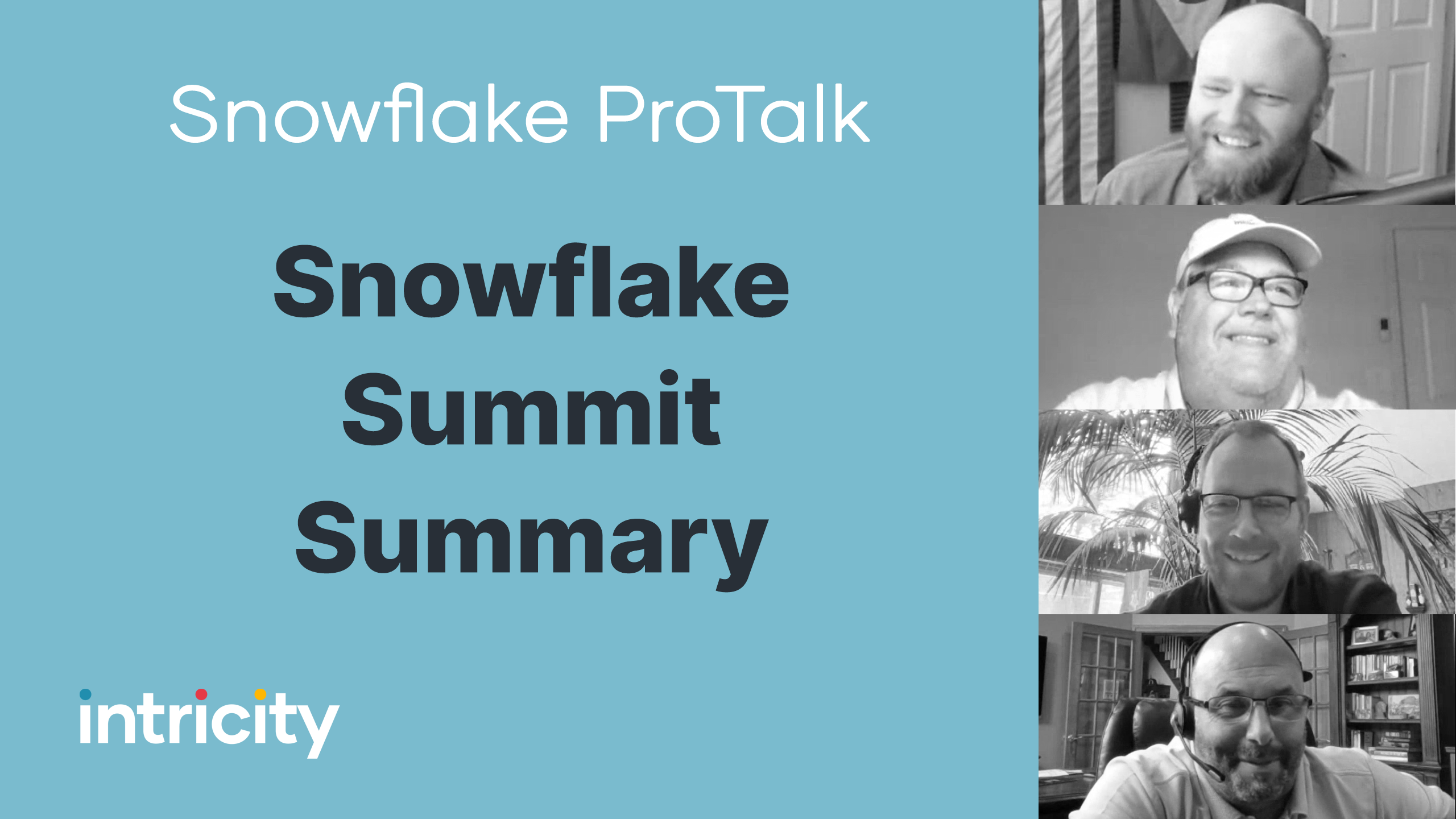 Snowflake ProTalk Snowflake summit summary